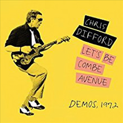 Chris Difford - Let&#39;s Be Combe Avenue: Demos, 1972 (CD)