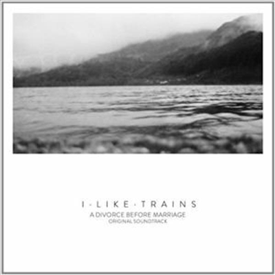 I Like Trains - A Divorce Before Marriage (디보스 비포 메리지)(O.S.T.)(CD)