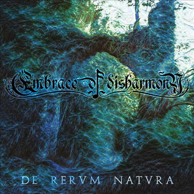 Embrace Of Disharmony - De Rervm Natvra (CD)