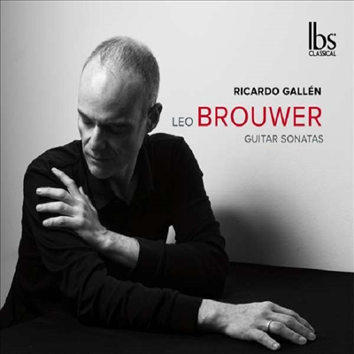 브라우어: 기타 소나타 1 - 6번 (Brouwer: Guitar Sonatas Nos.1 - 6) (2CD) - Ricardo Gallen
