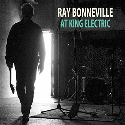 Ray Bonneville - At King Electric (CD)