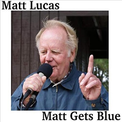 Matt Lucas - Matt Gets Blue(CD-R)