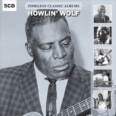 Howlin&#39; Wolf - Timeless Classic Albums (5CD Boxset)