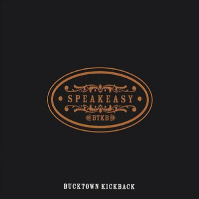 Bucktown Kickback - Speakeasy (CD)