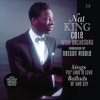 Nat King Cole - Sings For Two In Love/Ballads Of The Day (180G)(2LP)