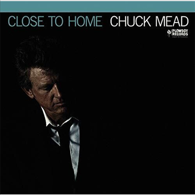 Chuck Mead - Close To Home (LP)