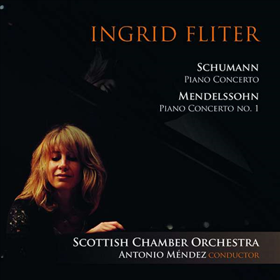 슈만 &amp; 멘델스존: 피아노 협주곡 (Schumann &amp; Mendelssohn: Piano Concertos)(CD) - Ingrid Fliter