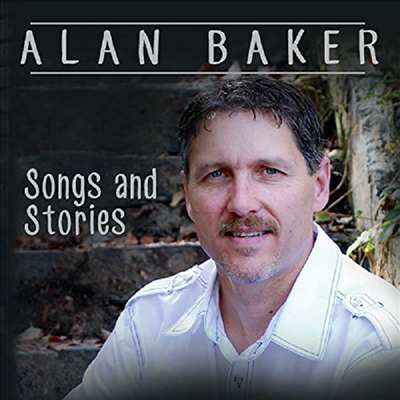 Alan Baker - Songs And Stories(CD-R)