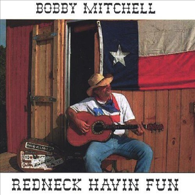 Bobby Mitchell - Redneck Havin Fun (CD)