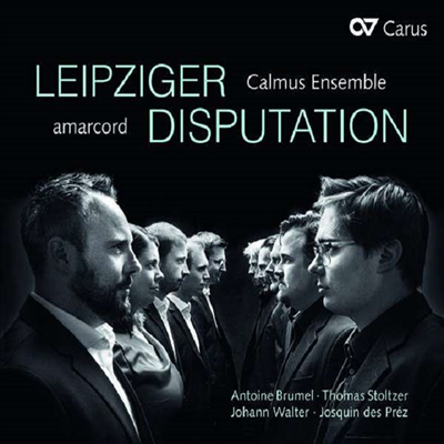 라이프치히논쟁 (Leipziger Disputation) - Calmus Ensemble