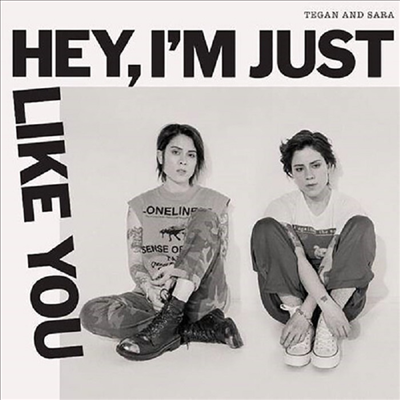 Tegan & Sara - Hey, I'm Just Like You (CD)