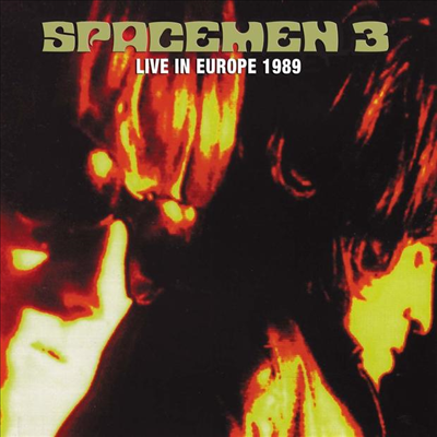 Spacemen 3 - Live In Europe 1989 (CD)