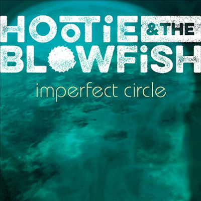 Hootie &amp; The Blowfish - Imperfect Circle (CD)