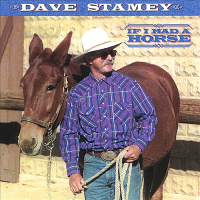 Dave Stamey - If I Had A Horse (CD)