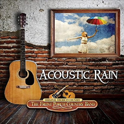 Front Porch Country Band - Acoustic Rain (Digipack)(CD-R)
