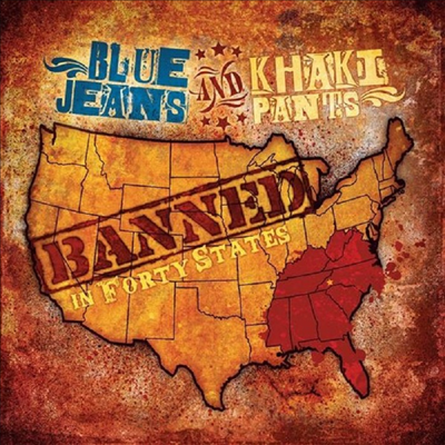 Blue Jeans &amp; Khaki Pants - Banned In Forty States (CD)