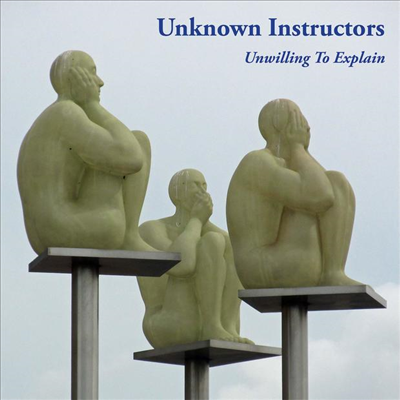 Unknown Instructors - Unwilling To Explain (LP)