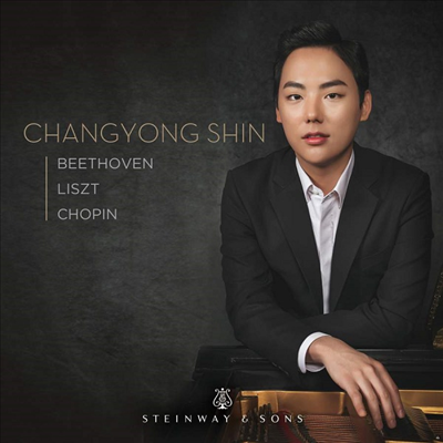 베토벤, 리스트 &amp; 쇼팽: 피아노 작품집 (Beethoven, Liszt &amp; Chopin: Piano Works)(CD) - 신창용 (Chang-Yong Shin)