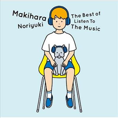 Makihara Noriyuki (마키하라 노리유키) - Best Of Listen To The Music (SHM-CD)