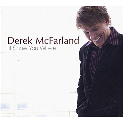 Derek McFarland - I&#39;ll Show You Where (CD)