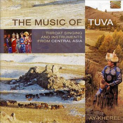 Ay-Kherel - The Music Of Tuva - 투바의 음악 (중앙 아시아의 쾨미이 가창)(CD)