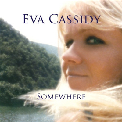 Eva Cassidy - Somewhere (CD)