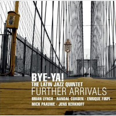 Bye-Ya &amp; Brian Lynch - Further Arrivals (CD)