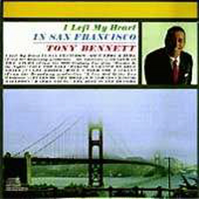 Tony Bennett - I Left My Heart In San Francisco (CD)