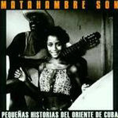 Matahambre Son - Pequenas Historias Del Oriente De Cuba (CD)