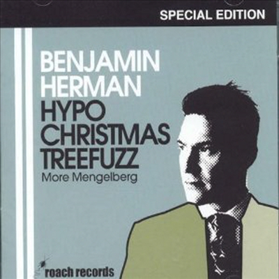 Benjamin Herman - Hypochristmastreefuzz (Special Edition)(CD)