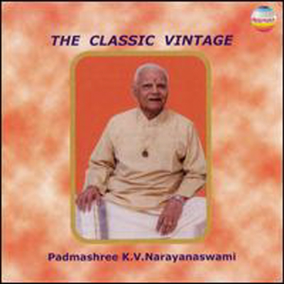 Padmashree K.V. Narayanaswami - Classic Vintage (남인도 음악의 정수)(CD)