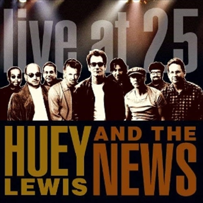 Huey Lewis &amp; The News - Live At 25 (CD)