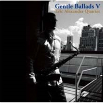 Eric Alexander Quartet - Gentle Ballads (Double LP Sleeve 축소커버)(Masterpiece Collections)(Hyper Magnum Sound)(한정반)(일본반)(CD)