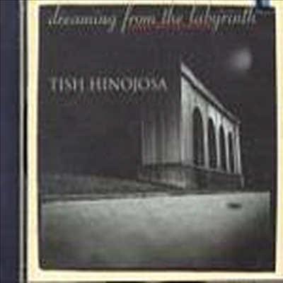 Tish Hinojosa - Dreaming From The Labyrinth (CD)