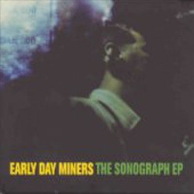 Early Day Miners - The Sonograph (EP)(CD)