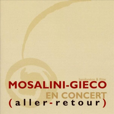 Juan Jose Mosalini / Enzo Gieco - En Concert (Aller-Retour)(CD)
