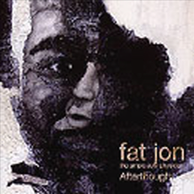 Fat Jon The Ample Soul Physician - Afterthought (CD)