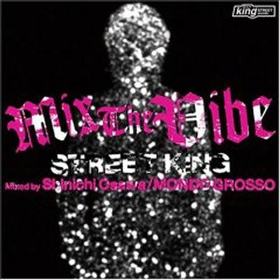 Mondo Grosso (몬도 그로소) - Mix The Vibe; Street King Mixed By Shinichi Osawa / Mondo Grosso (Digipak)(CD)