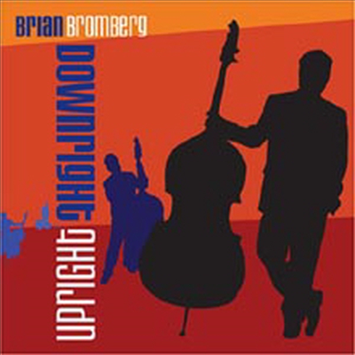 Brian Bromberg - Downright Upright (CD)