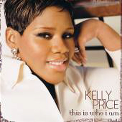 Kelly Price - This Is Who I Am (CD)