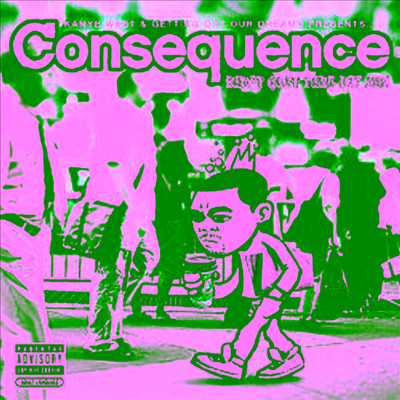 Consequence - Don&#39;t Quit Your Day Job (Kanye West &amp; Getting Out Our Dreams Presents...)(CD)