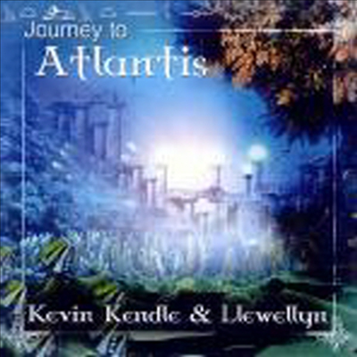 Kevin Kendle And Llewellyn - Journey To Atlantis (CD)