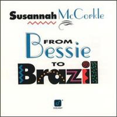 Susannah Mccorkle - From Bessie To Brazil (CD)