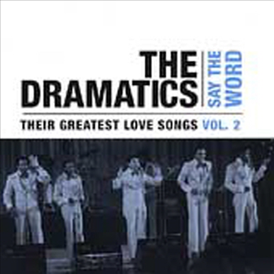 Dramatics - Say The Word - Their Greatest Love Songs Vol.2 (CD)