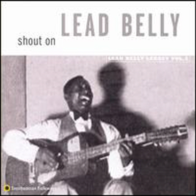 Leadbelly - Shout On - The Lead Belly Legacy, Volume 3 (CD)