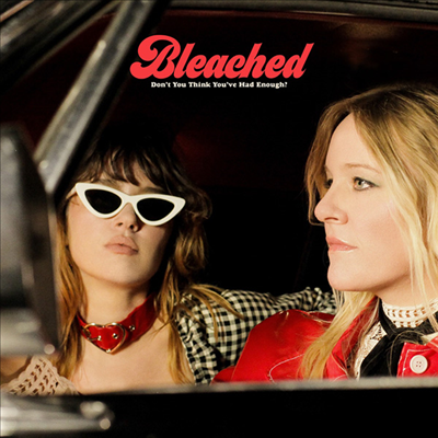 Bleached - Don’t You Think You’ve Had Enough? (CD)