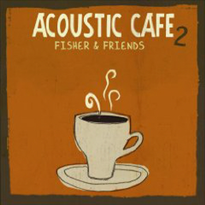 Fisher &amp; Friends - Acoustic Cafe 2 (CD)