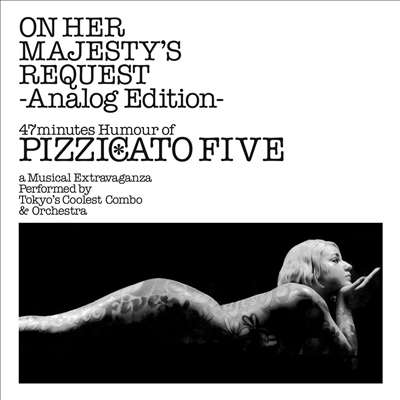 Pizzicato Five - On Her Majesty&#39;s Request -analog Edition- (180gram Lp