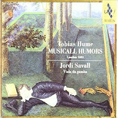 토비아스 흄 : 희극적 기질 (Tobias Hume : Musicall Humors)(CD) - Jordi Savall
