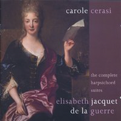 드 라 게르: 하프시코드 작품집 전곡 (de la Guerre: Complete Harpsichord Suites)(CD) - Carole Cerasi